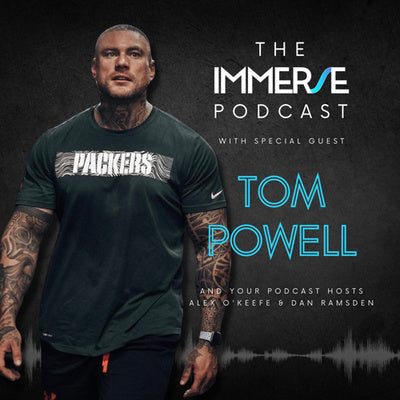 Love Island Star Tom Powell Talks Steroids and Fitness - The Immerse Podcast